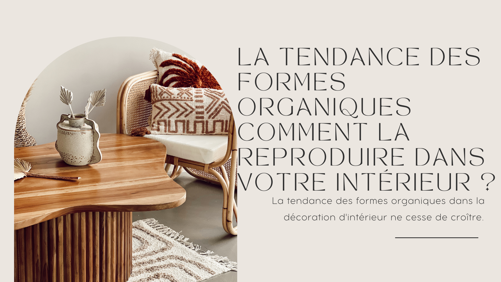 La tendance des formes organiques comment la reproduire dans votre intérieur ? | Terracotta Shop