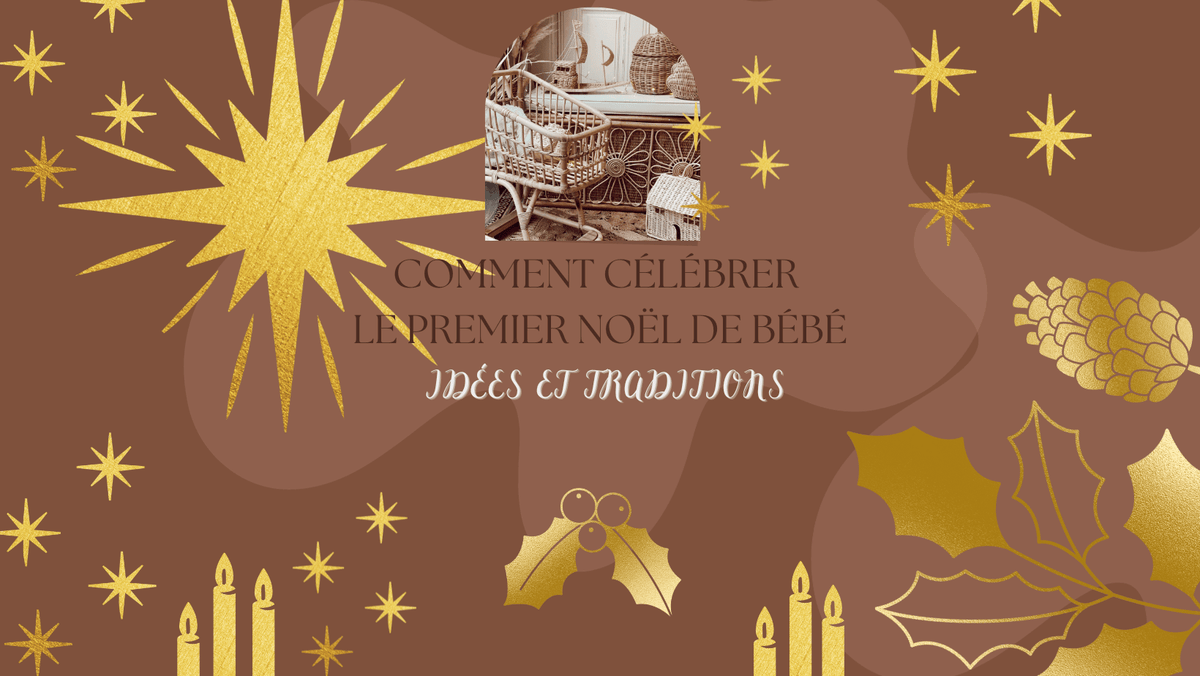Comment Célébrer le Premier Noël de Bébé : Idées et Traditions