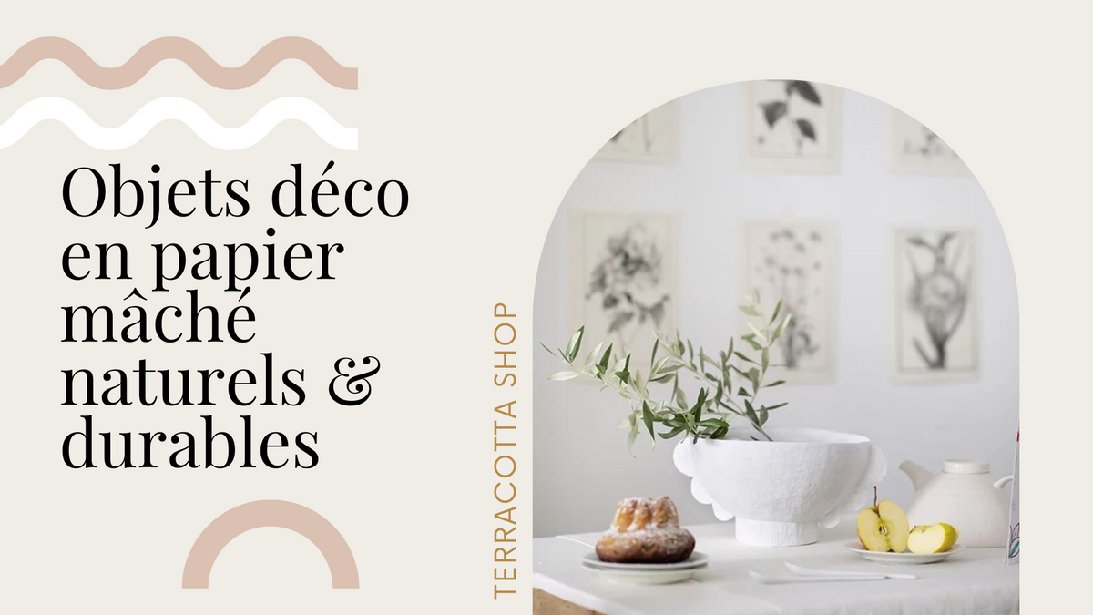Objets déco en papier mâché naturels & durables | Terracotta Shop